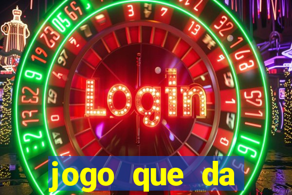 jogo que da dinheiro sem precisar depositar